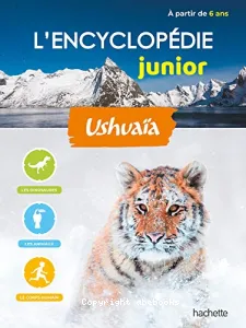 L'encyclopédie Ushuaïa Junior