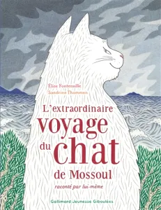 Extraordinaire voyage du chat de Mossoul raconté par lui-même (L')