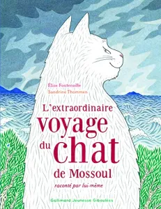 Extraordinaire voyage du chat de Mossoul raconté par lui-même (L')