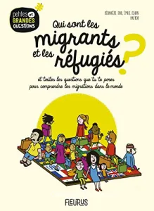 Qui sont les migrants et les réfugiés ?