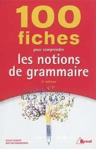 100 fiches pour comprendre les notions de grammaire