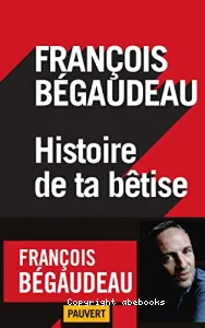 Histoire de ta bêtise