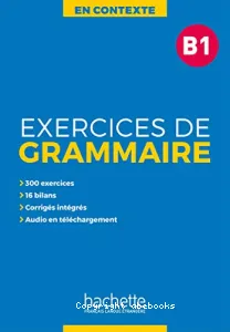 En contexte, exercices de grammaire B1