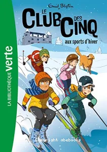 Le club des Cinq aux sports d'hiver