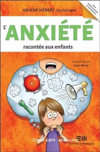 Anxiété racontée aux enfants (L')