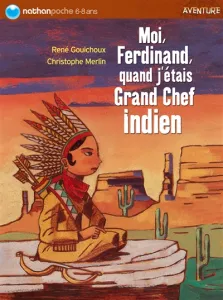 Moi, Ferdinand, quand j'étais grand chef indien