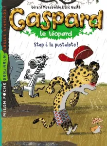 Gaspard le léopard, Tome 4 : Stop à la pustulote !