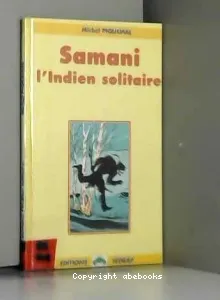 Samani, l'Indien solitaire