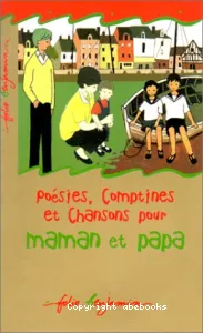 Poésies, comptines et chansons pour maman et papa