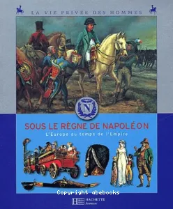 Sous le règne de Napoléon