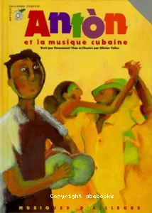 Anton et la musique cubaine