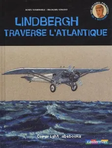 Lindbergh traverse l'Atlantique