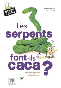 Serpents font-ils caca ? (Les)