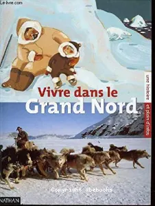 Vivre dans le grand nord