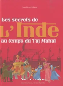 Les secrets de l'Inde au temps du Taj Mahal