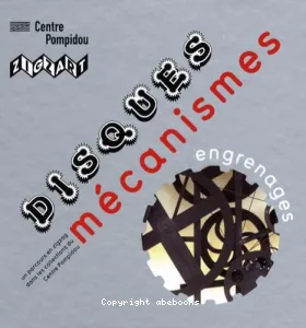 Disques, mécanismes, engrenages