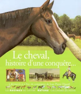 Le cheval, histoire d'une conquête..