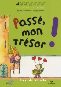 Passé, mon trésor !