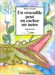 Un crocodile peut en cacher un autre