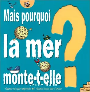 Mais pourquoi la mer monte-t-elle