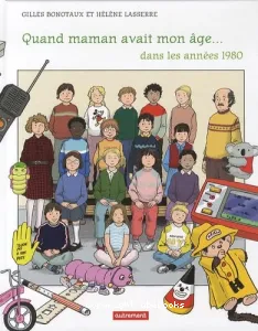 Quand maman avait mon âge... dans les années 1980