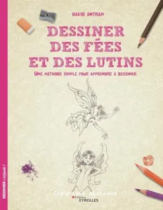 Dessiner des fées et des lutins