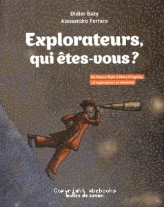 Explorateurs, qui êtes-vous ?