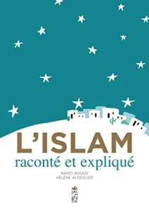 L'islam raconté et expliqué