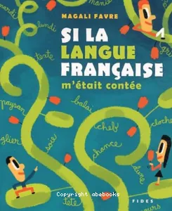 Si la langue française m'était contée