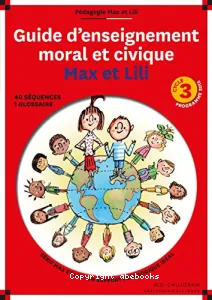 Guide d'enseignement moral et civique Max et Lili