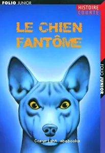 Le chien fantôme et autres nouvelles