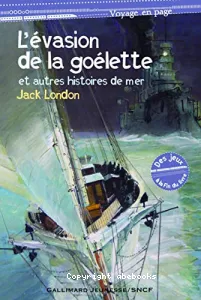 L'évasion de la goélette et autres histoires de mer