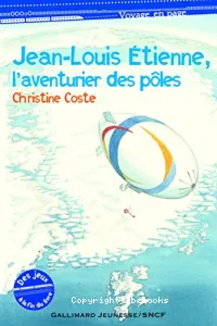 Jean-Louis Etienne, l'aventurier des pôles