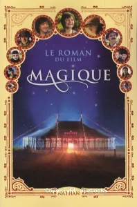 Magique, le roman du film