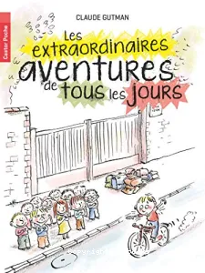 Les extraordinaires aventures de tous les jours