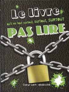 Le livre qu'il ne faut surtout, surtout, surtout pas lire