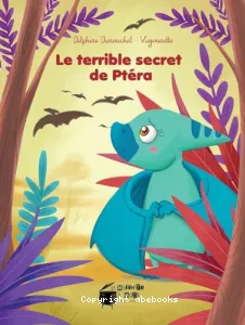 Le terrible secret de Ptéra