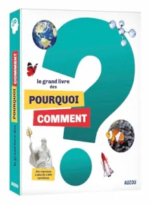 Le grand livre des Pourquoi Comment