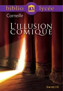 Illusion comique. (L') Corneille