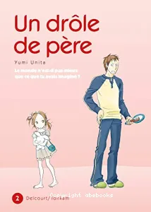 Un drôle de père 2