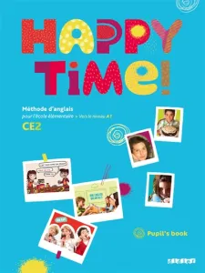 Happy time! méthode d'anglais CE2