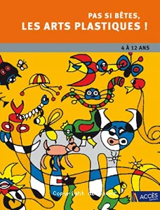 Pas si bêtes, LES ARTS PLASTIQUES !