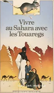 Vivre au Sahara avec les Touaregs