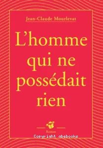 L'homme qui ne possédait rien