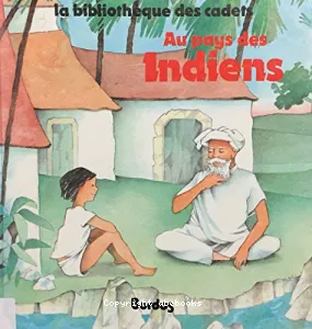 Au pays des Indiens