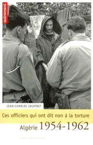 Ces officiers qui ont dit non à la torture