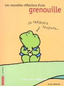 Les Nouvelles réflexions d'une grenouille