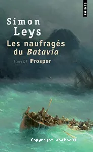 Les Naufragés du Batavia ; suivi de Prosper