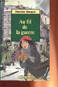 Au fil de la guerre