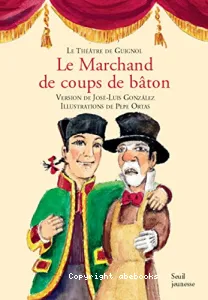 Marchand de coups de bâton (le)